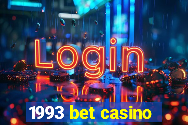 1993 bet casino