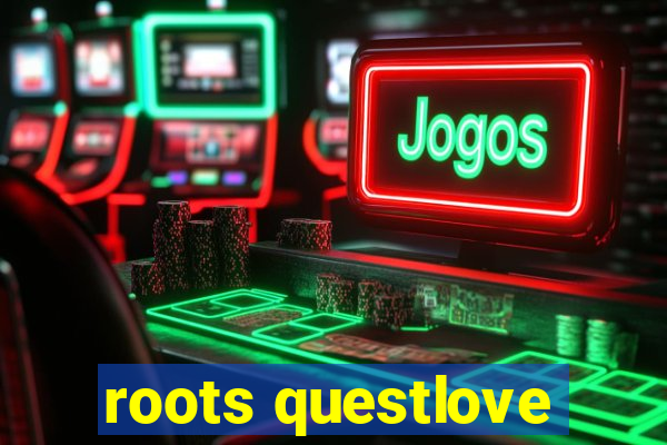 roots questlove