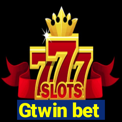 Gtwin bet