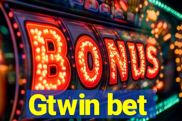 Gtwin bet