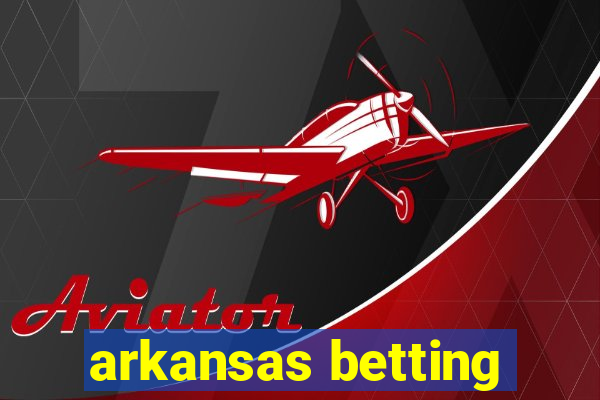 arkansas betting