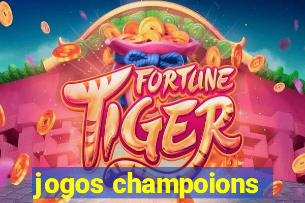 jogos champoions