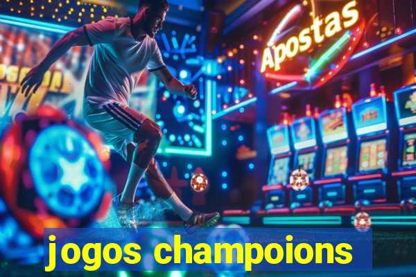 jogos champoions