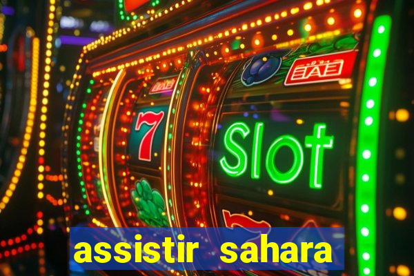 assistir sahara filme de 2005