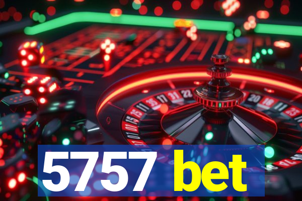 5757 bet