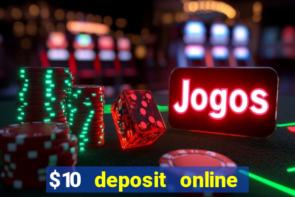 $10 deposit online casino usa