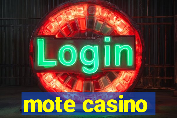 mote casino