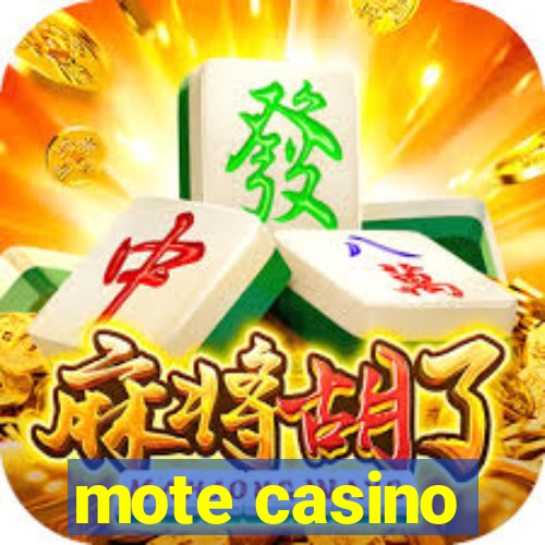 mote casino