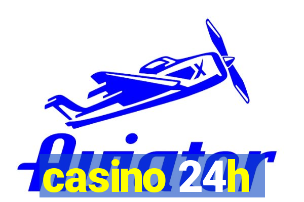 casino 24h