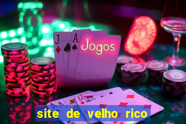 site de velho rico para ganhar pix