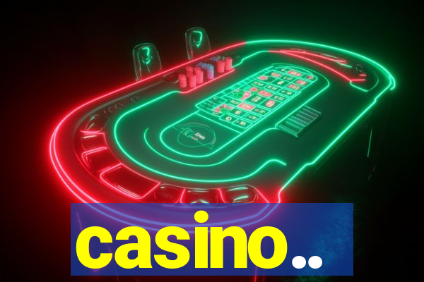 casino..