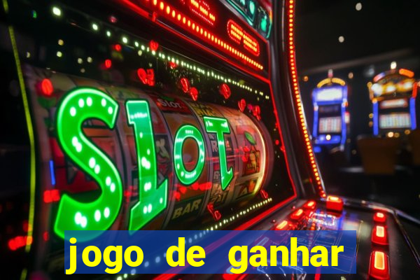 jogo de ganhar dinheiro de verdade