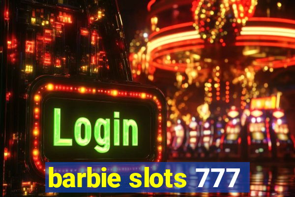 barbie slots 777