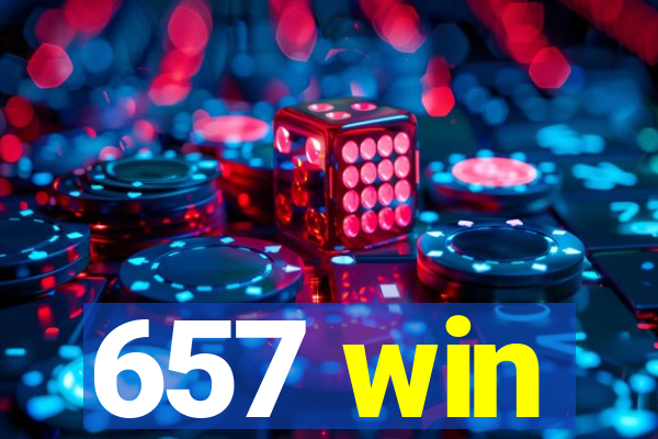 657 win