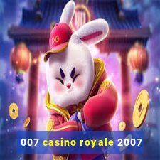 007 casino royale 2007