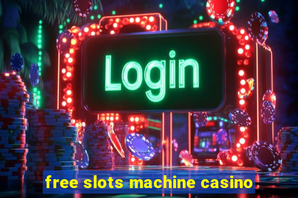 free slots machine casino