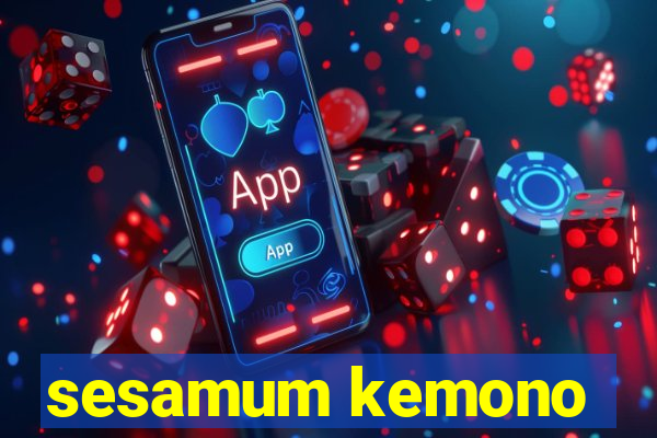 sesamum kemono