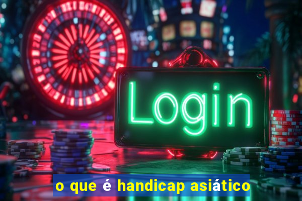 o que é handicap asiático