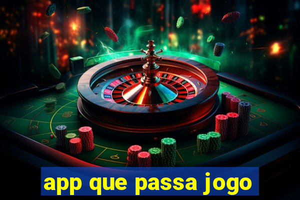 app que passa jogo