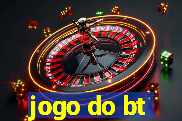 jogo do bt