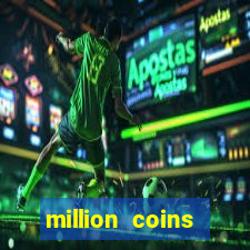 million coins respin slot