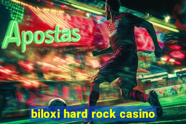 biloxi hard rock casino