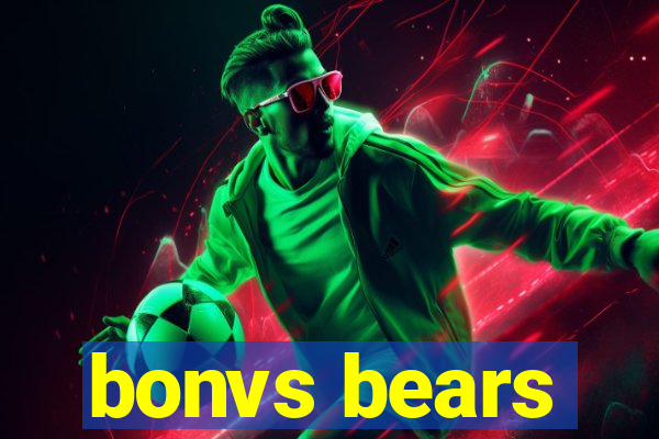 bonvs bears