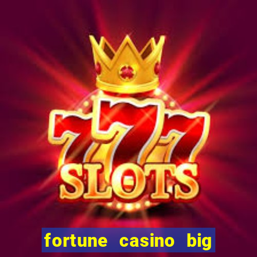 fortune casino big win 777 slots