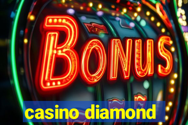 casino diamond