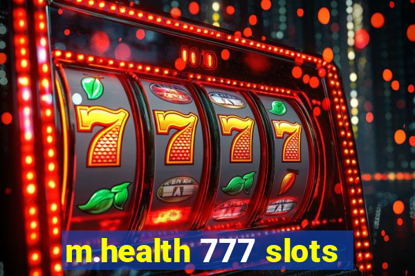 m.health 777 slots