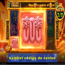 bambet código de casino