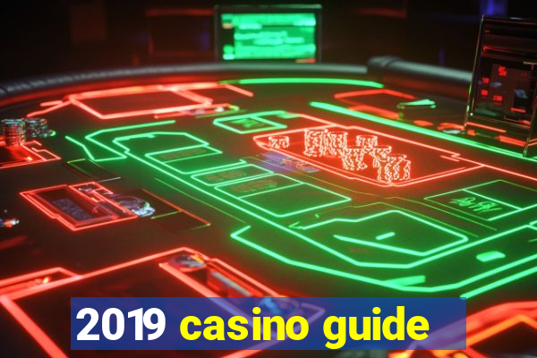 2019 casino guide