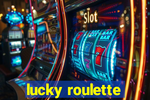 lucky roulette