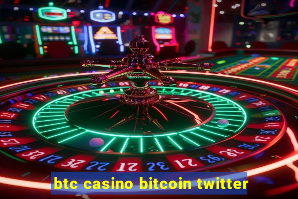 btc casino bitcoin twitter