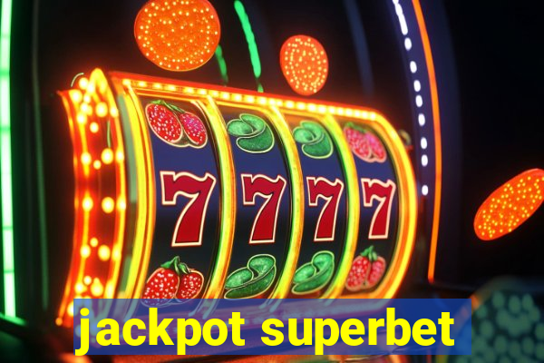 jackpot superbet