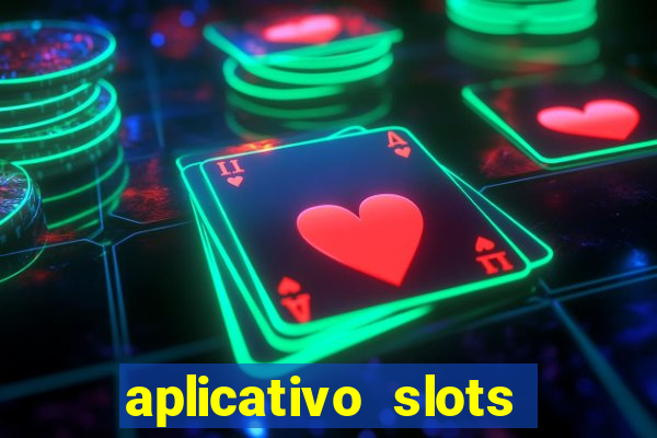 aplicativo slots paga mesmo