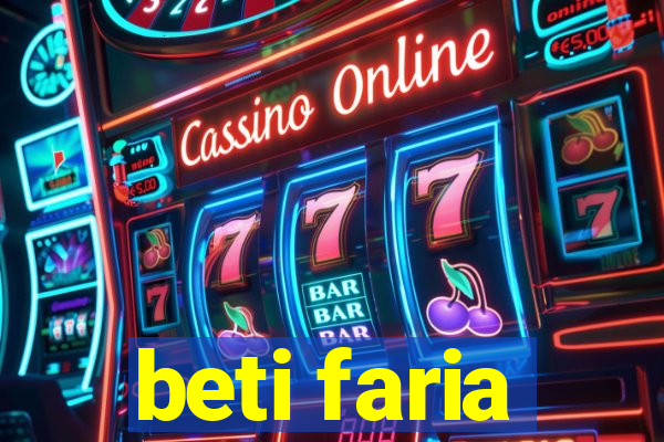 beti faria