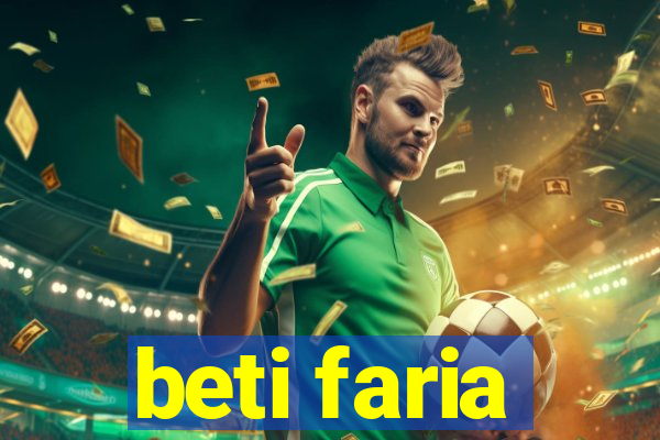 beti faria