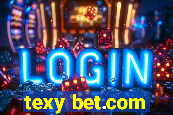 texy bet.com