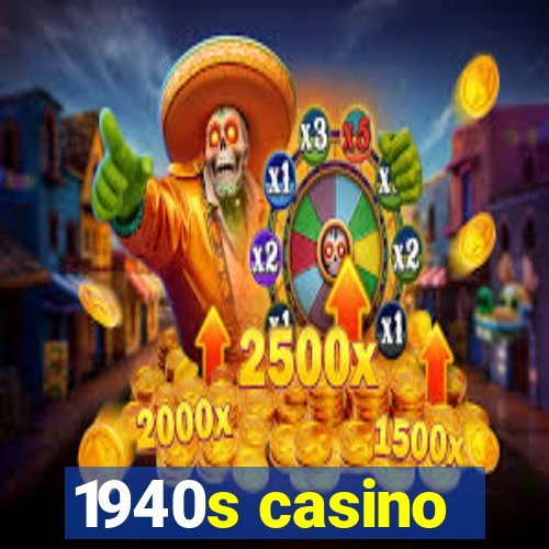 1940s casino