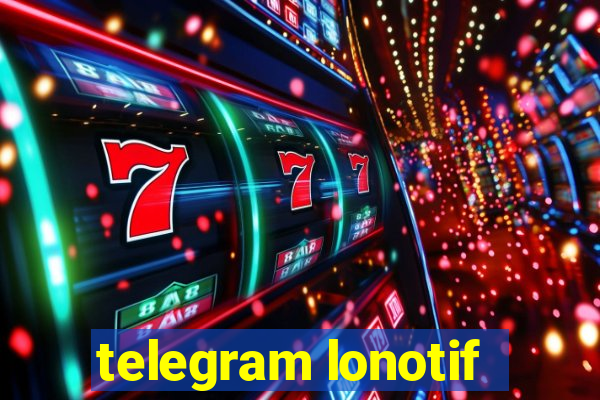 telegram lonotif