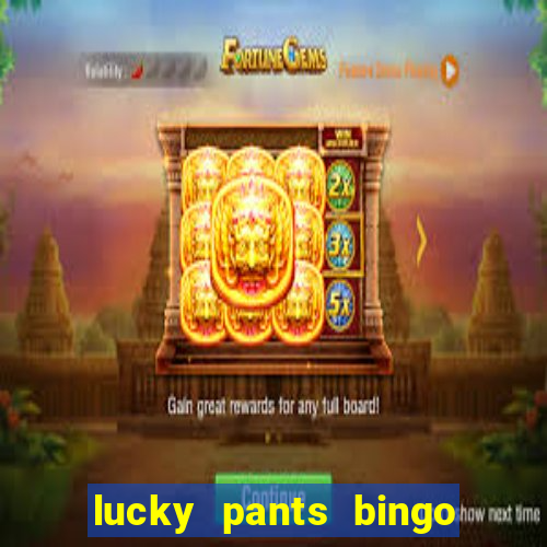 lucky pants bingo casino sister sites