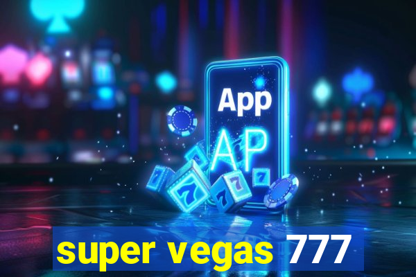 super vegas 777