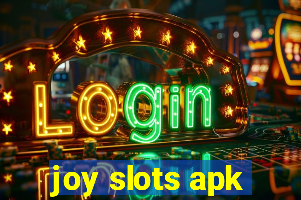 joy slots apk