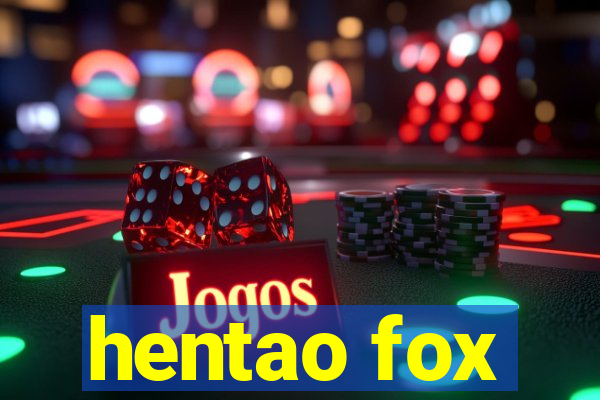 hentao fox