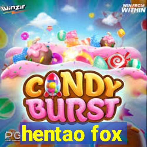 hentao fox