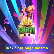 la777.bet paga mesmo