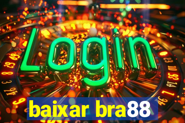 baixar bra88