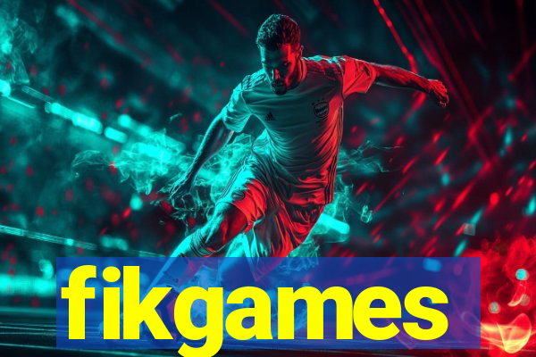 fikgames