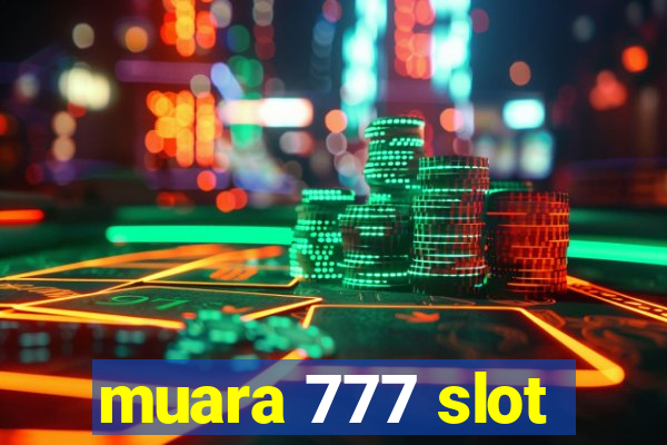 muara 777 slot